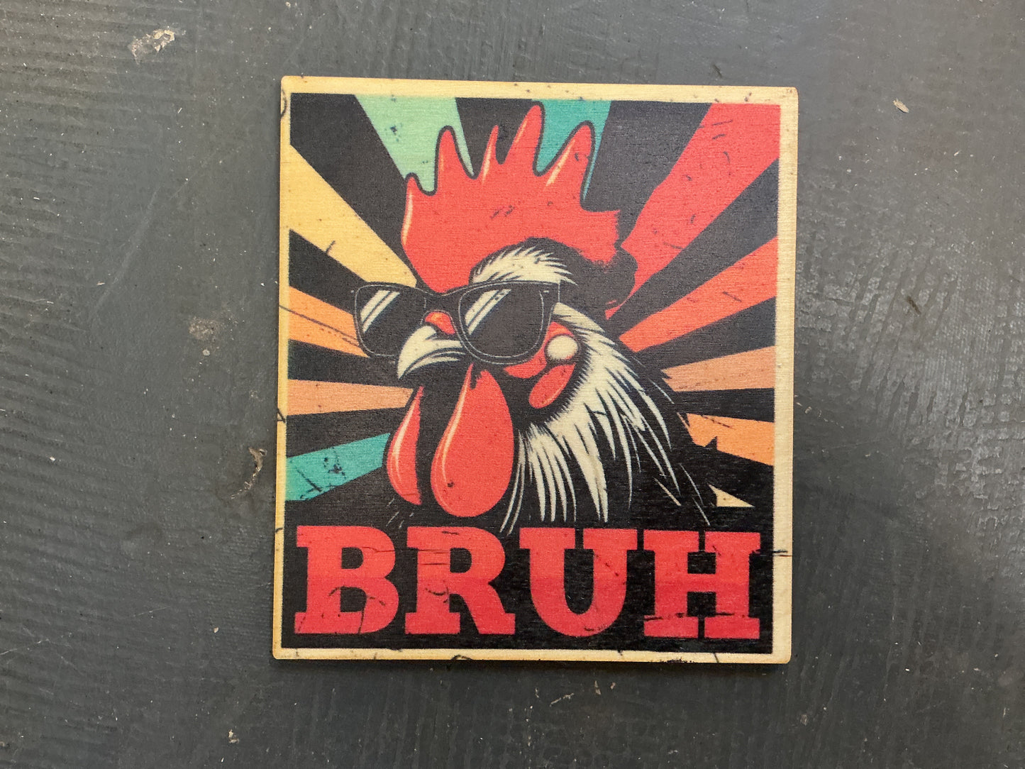 Bruh Chicken - wood